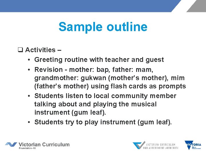 Sample outline q Activities – • Greeting routine with teacher and guest • Revision