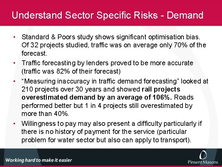 Understand Sector Specific Risks - Demand • Standard & Poors study shows significant optimisation