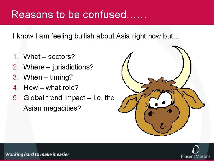 Reasons to be confused…… I know I am feeling bullish about Asia right now