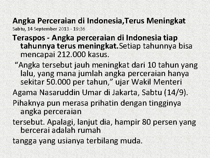 Angka Perceraian di Indonesia, Terus Meningkat Sabtu, 14 September 2013 - 19: 36 Teraspos