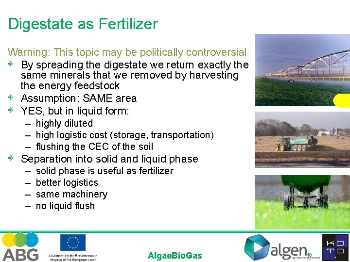 Digestate as Fertilizer Warning: This topic may be politically controversial • By spreading the