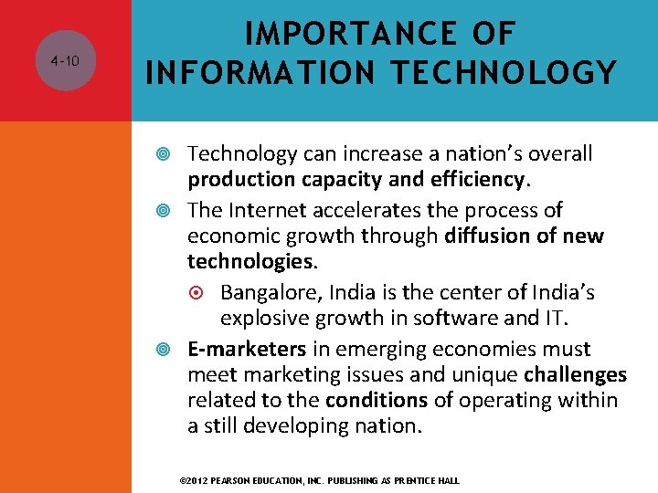 4 -10 IMPORTANCE OF INFORMATION TECHNOLOGY Technology can increase a nation’s overall production capacity