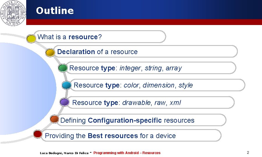 Outline What is a resource? Declaration of a resource Resource type: integer, string, array