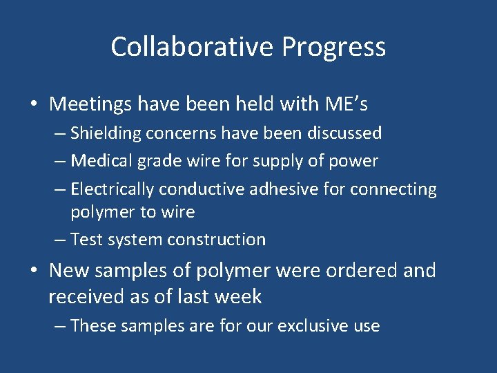 Collaborative Progress • Meetings have been held with ME’s – Shielding concerns have been