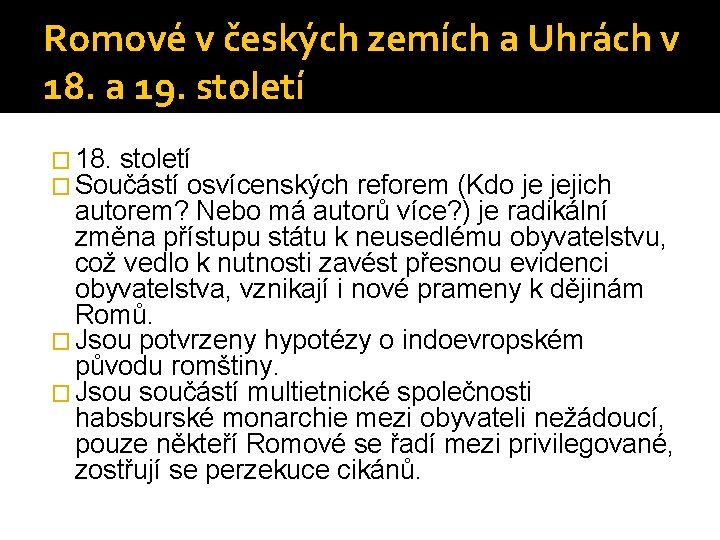 Romové v českých zemích a Uhrách v 18. a 19. století � 18. století
