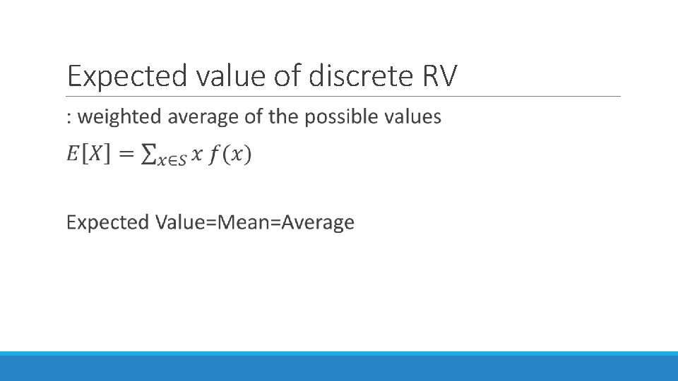 Expected value of discrete RV Expected value of discrete RV