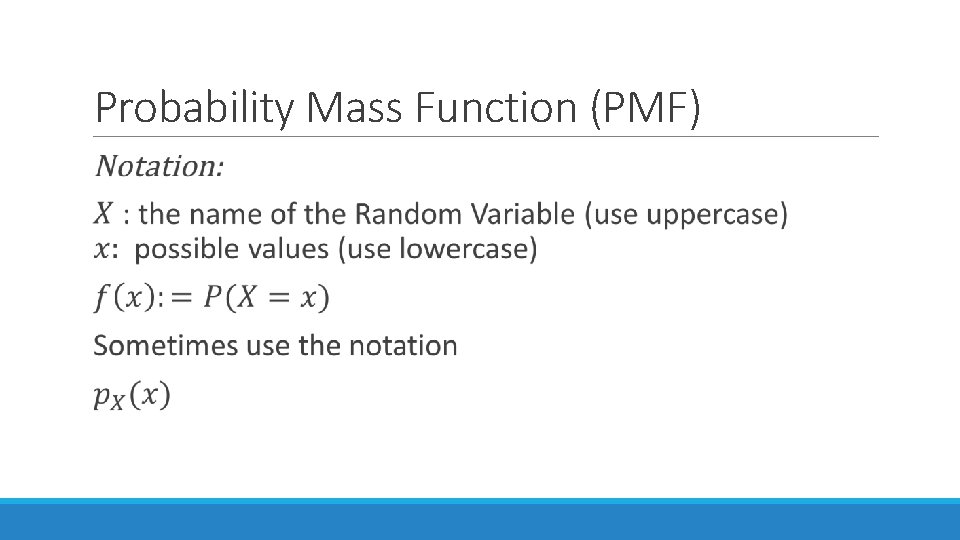 Probability Mass Function (PMF) 