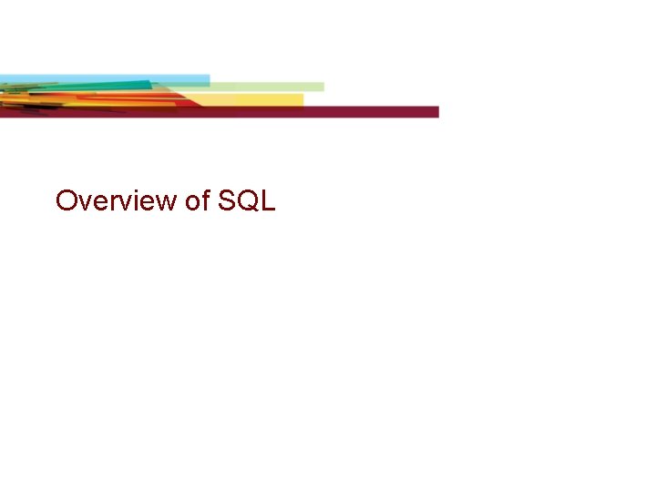 Overview of SQL 