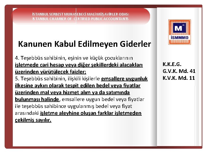 İSTANBUL SERBEST MUHASEBECİ MALİ MÜŞAVİRLER ODASI İSTANBUL CHAMBER OF CERTIFIED PUBLIC ACCOUNTANTS Kanunen Kabul