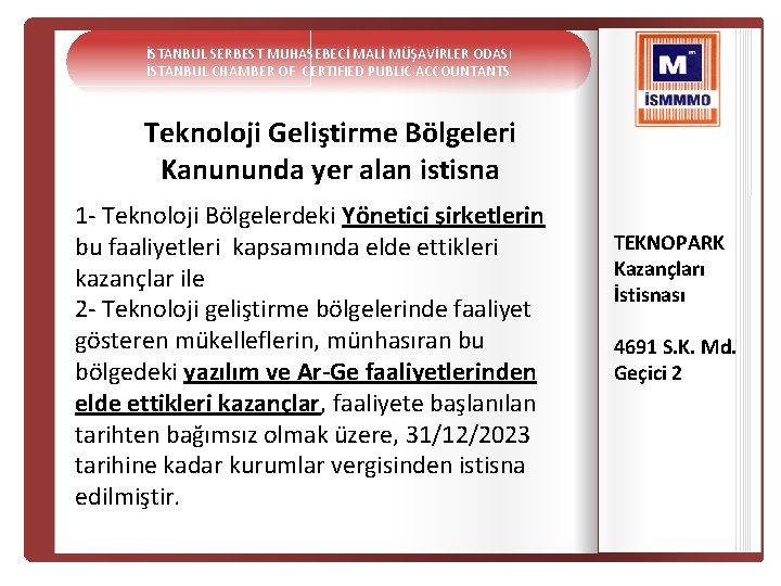 İSTANBUL SERBEST MUHASEBECİ MALİ MÜŞAVİRLER ODASI İSTANBUL CHAMBER OF CERTIFIED PUBLIC ACCOUNTANTS Teknoloji Geliştirme