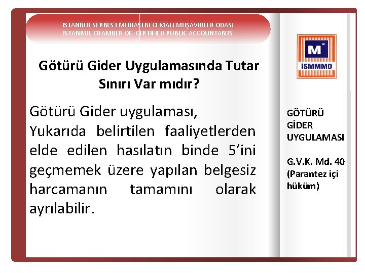 İSTANBUL SERBEST MUHASEBECİ MALİ MÜŞAVİRLER ODASI İSTANBUL CHAMBER OF CERTIFIED PUBLIC ACCOUNTANTS Götürü Gider