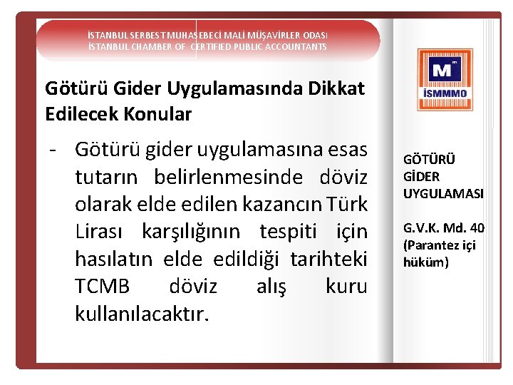 İSTANBUL SERBEST MUHASEBECİ MALİ MÜŞAVİRLER ODASI İSTANBUL CHAMBER OF CERTIFIED PUBLIC ACCOUNTANTS Götürü Gider