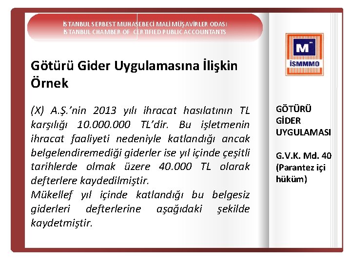 İSTANBUL SERBEST MUHASEBECİ MALİ MÜŞAVİRLER ODASI İSTANBUL CHAMBER OF CERTIFIED PUBLIC ACCOUNTANTS Götürü Gider