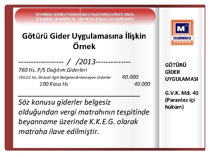 İSTANBUL SERBEST MUHASEBECİ MALİ MÜŞAVİRLER ODASI İSTANBUL CHAMBER OF CERTIFIED PUBLIC ACCOUNTANTS Götürü Gider