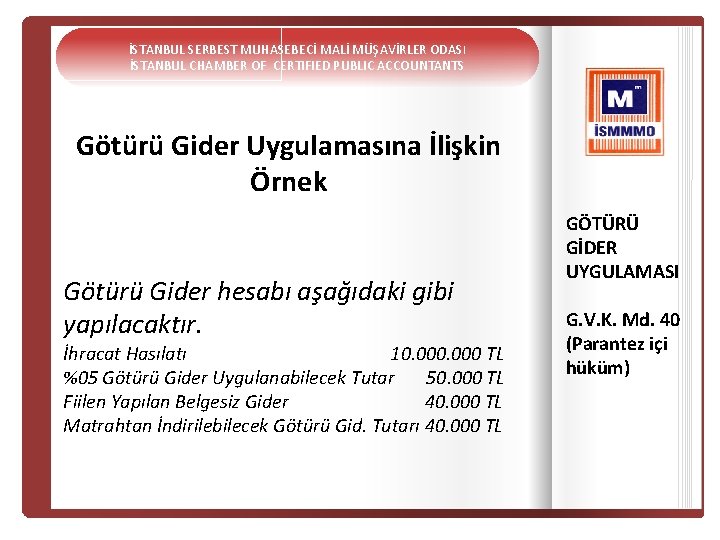 İSTANBUL SERBEST MUHASEBECİ MALİ MÜŞAVİRLER ODASI İSTANBUL CHAMBER OF CERTIFIED PUBLIC ACCOUNTANTS Götürü Gider