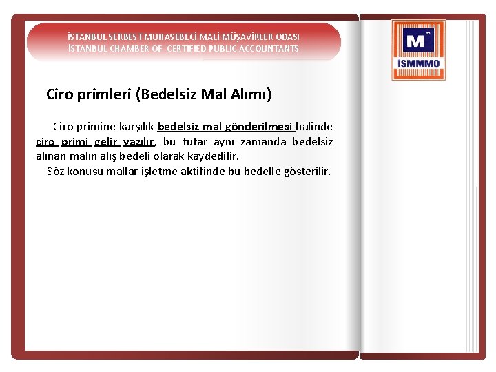 İSTANBUL SERBEST MUHASEBECİ MALİ MÜŞAVİRLER ODASI İSTANBUL CHAMBER OF CERTIFIED PUBLIC ACCOUNTANTS Ciro primleri