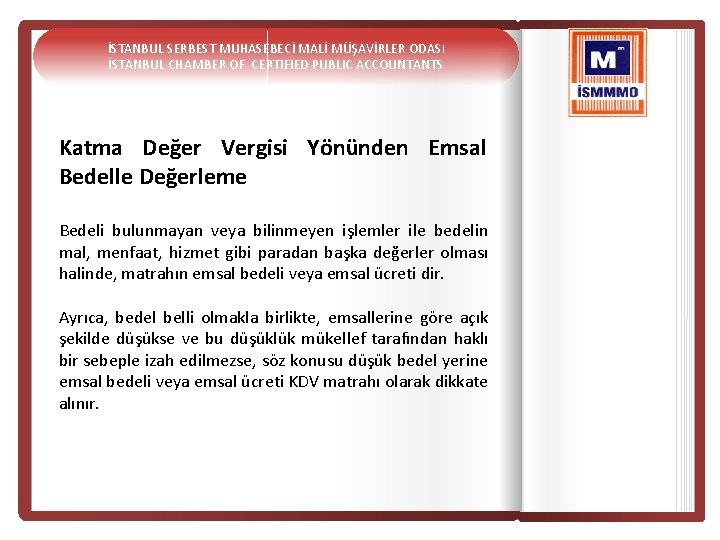 İSTANBUL SERBEST MUHASEBECİ MALİ MÜŞAVİRLER ODASI İSTANBUL CHAMBER OF CERTIFIED PUBLIC ACCOUNTANTS Katma Değer