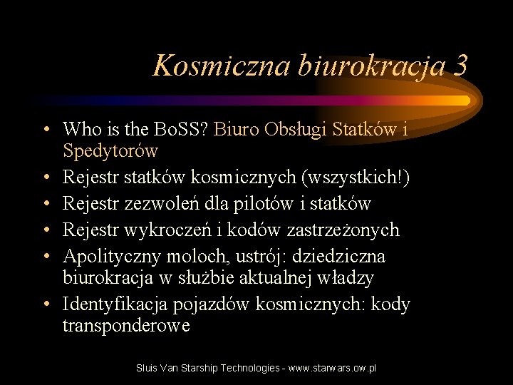 Kosmiczna biurokracja 3 • Who is the Bo. SS? Biuro Obsługi Statków i Spedytorów