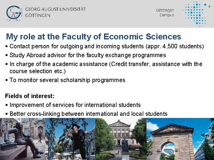 4 My role at the Faculty of Economic Sciences § Contact person for outgoing