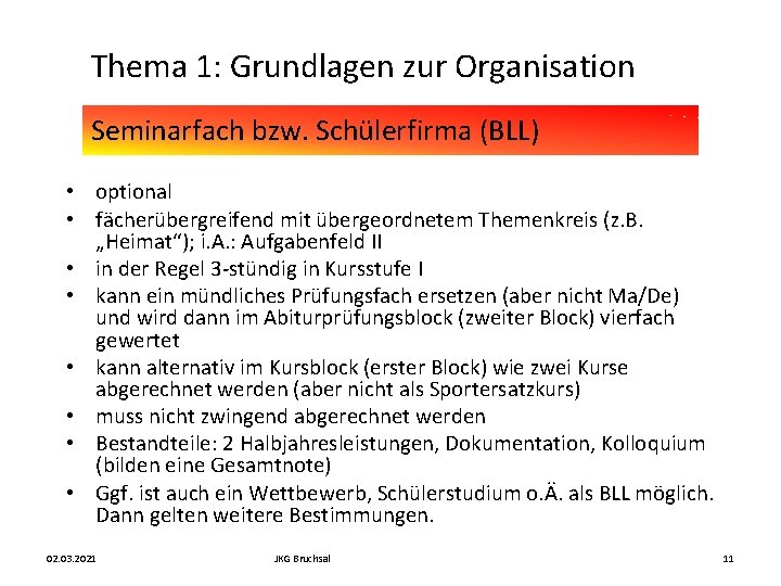 Thema 1: Grundlagen zur Organisation Seminarfach bzw. Schülerfirma (BLL) • optional • fächerübergreifend mit