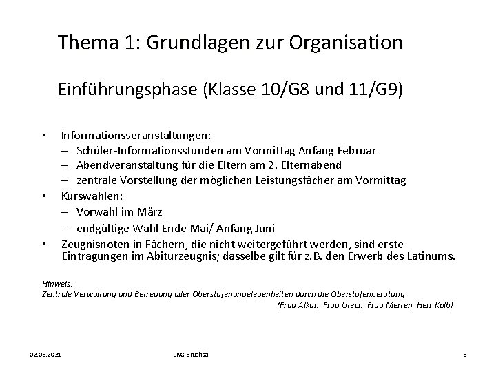 Thema 1: Grundlagen zur Organisation Einführungsphase (Klasse 10/G 8 und 11/G 9) • •