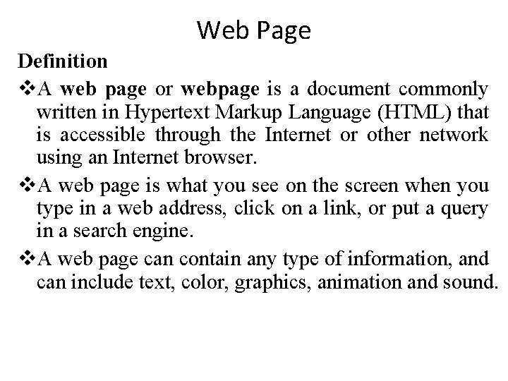 Web Page Definition v. A web page or webpage is a document commonly written