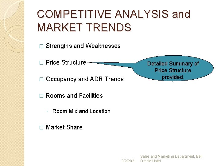 COMPETITIVE ANALYSIS and MARKET TRENDS � Strengths and Weaknesses � Price Structure � Occupancy