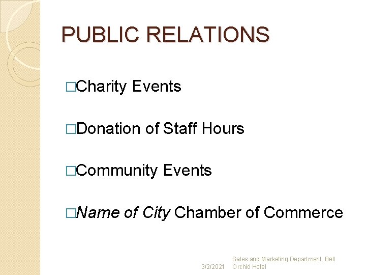 PUBLIC RELATIONS �Charity Events �Donation of Staff Hours �Community �Name Events of City Chamber