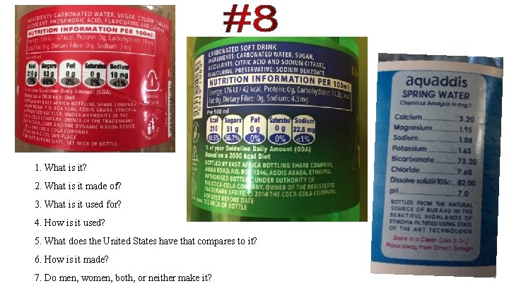 1. What is it? 2. What is it made of? 3. What is it