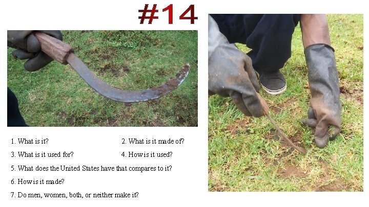 1. What is it? 2. What is it made of? 3. What is it