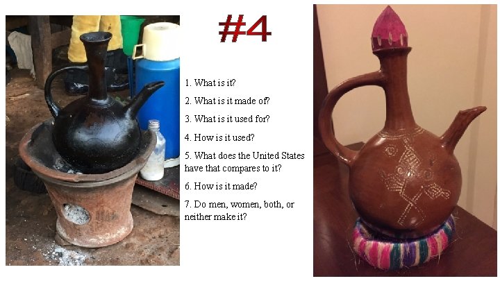 1. What is it? 2. What is it made of? 3. What is it