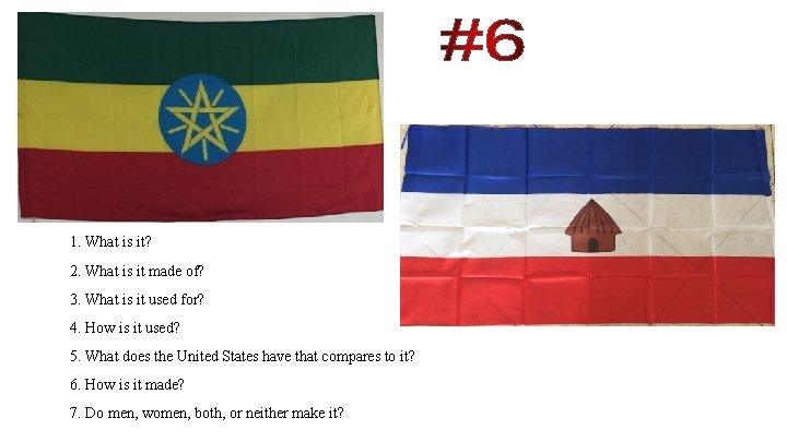 1. What is it? 2. What is it made of? 3. What is it