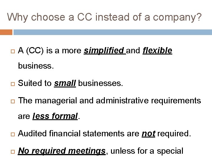 Why choose a CC instead of a company? A (CC) is a more simplified
