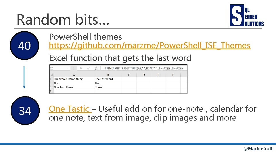 Random bits… 40 34 Power. Shell themes https: //github. com/marzme/Power. Shell_ISE_Themes Excel function that