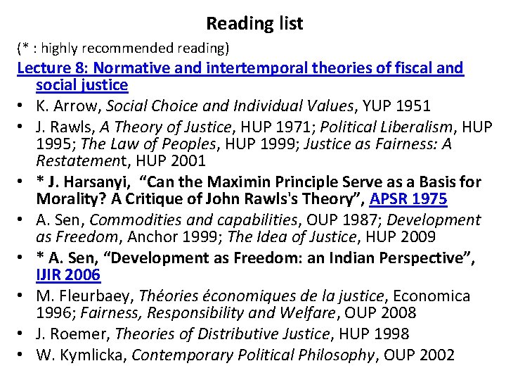 Reading list (* : highly recommended reading) Lecture 8: Normative and intertemporal theories of