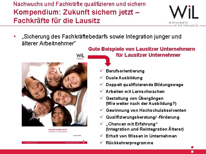 Nachwuchs und Fachkräfte qualifizieren und sichern Kompendium: Zukunft sichern jetzt – Hier steht die