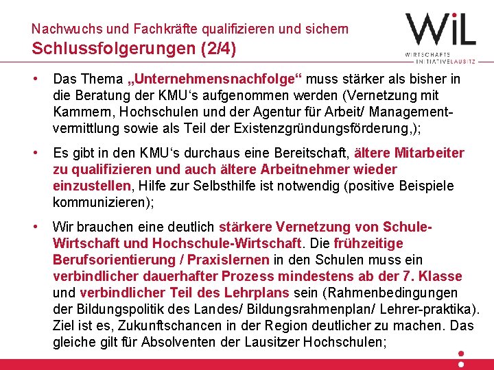 Nachwuchs und Fachkräfte qualifizieren und sichern Hier steht die Überschrift Schlussfolgerungen (2/4) • Hier.