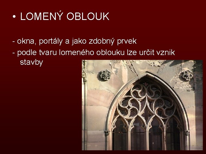  • LOMENÝ OBLOUK - okna, portály a jako zdobný prvek - podle tvaru