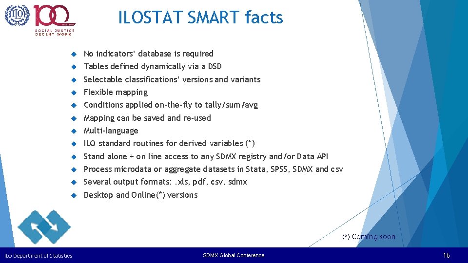 ILOSTAT SMART facts No indicators’ database is required Tables defined dynamically via a DSD