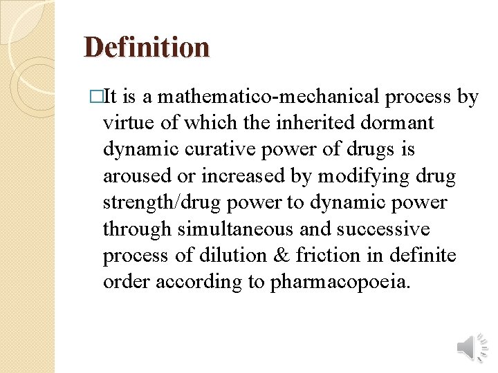 Definition �It is a mathematico-mechanical process by virtue of which the inherited dormant dynamic