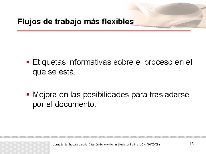 Flujos de trabajo más flexibles § Etiquetas informativas sobre el proceso en el que