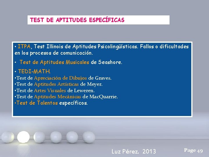 TEST DE APTITUDES ESPECÍFICAS • ITPA, Test Illinois de Aptitudes Psicolingüísticas. Fallos o dificultades