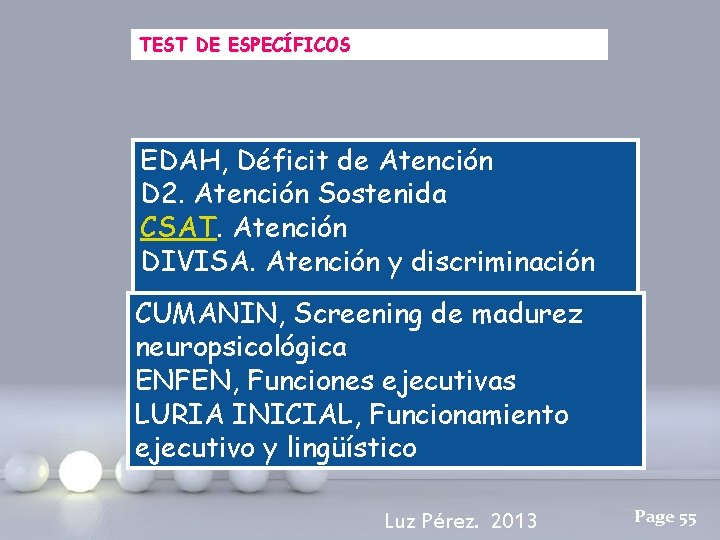TEST DE ESPECÍFICOS EDAH, Déficit de Atención D 2. Atención Sostenida CSAT. Atención DIVISA.