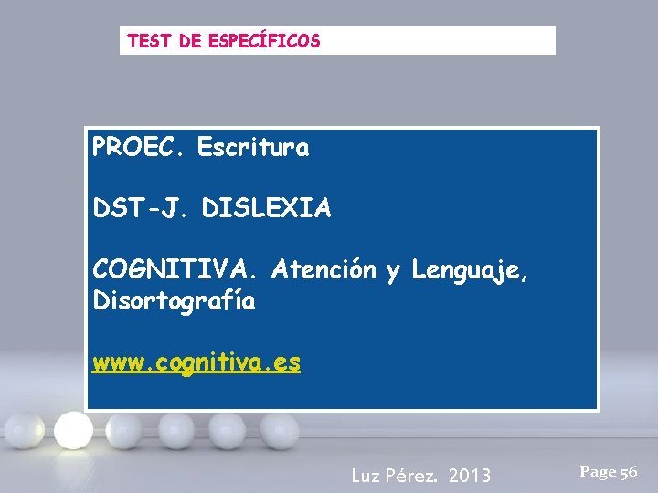 TEST DE ESPECÍFICOS PROEC. Escritura DST-J. DISLEXIA COGNITIVA. Atención y Lenguaje, Disortografía www. cognitiva.