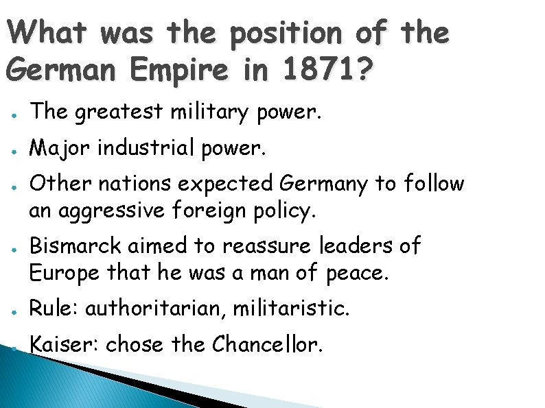 What was the position of the German Empire in 1871? ● The greatest military