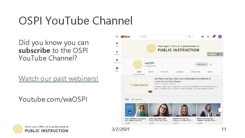 OSPI You. Tube Channel Did you know you can subscribe to the OSPI You.