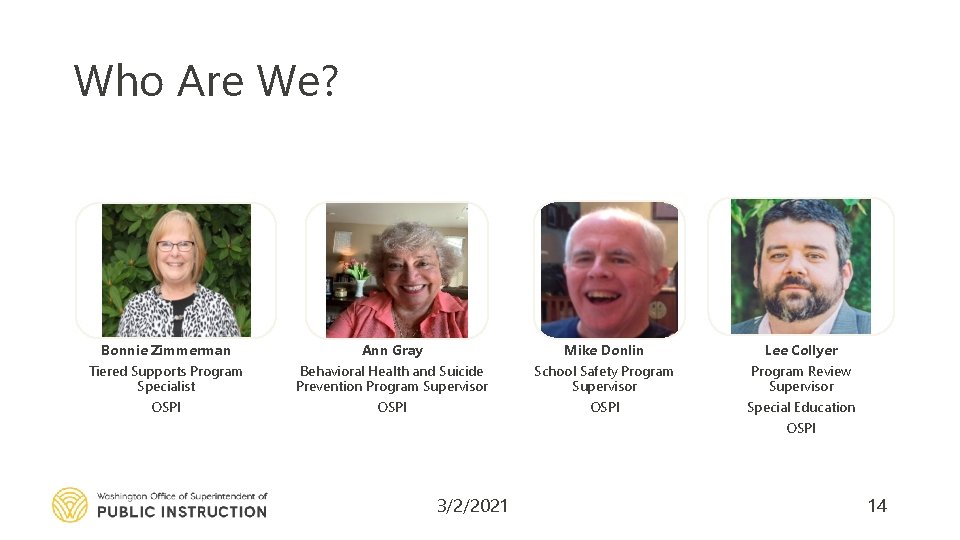 Who Are We? Bonnie Zimmerman Ann Gray Mike Donlin Lee Collyer Tiered Supports Program