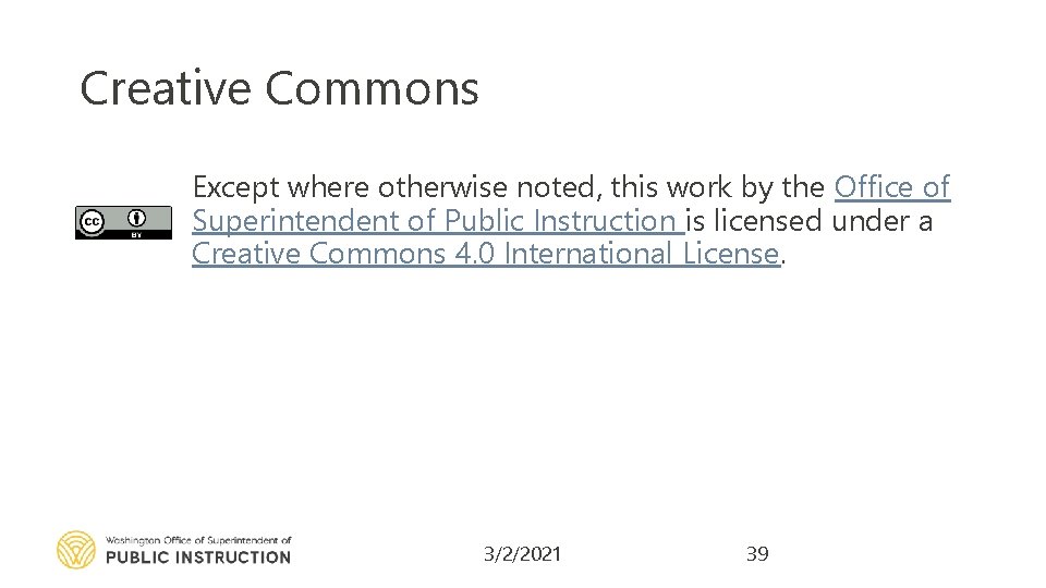 Creative Commons Except where otherwise noted, this work by the Office of Superintendent of