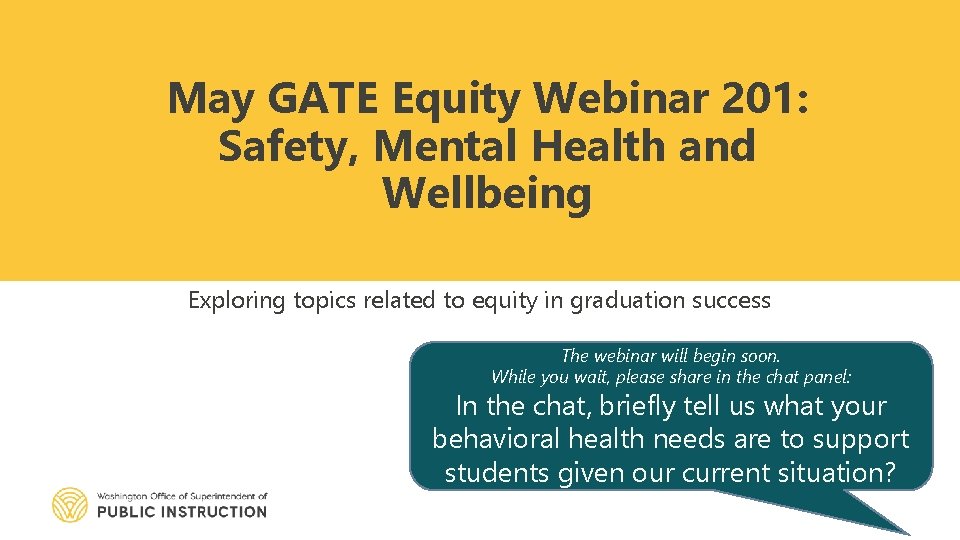 May GATE Equity Webinar 201: Safety, Mental Health and Wellbeing Exploring topics related to