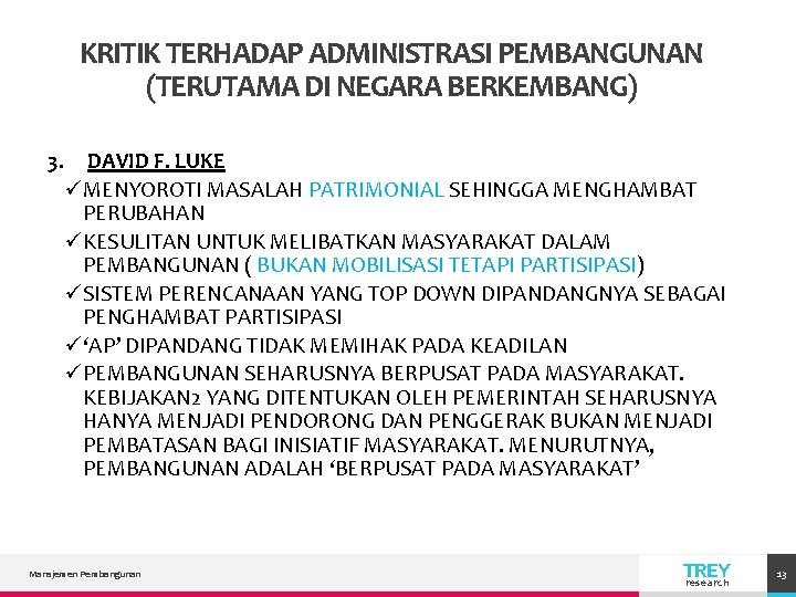 KRITIK TERHADAP ADMINISTRASI PEMBANGUNAN (TERUTAMA DI NEGARA BERKEMBANG) 3. DAVID F. LUKE üMENYOROTI MASALAH